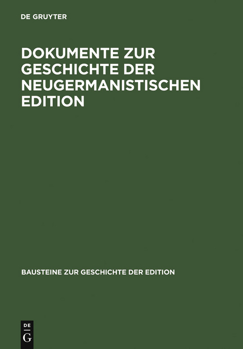 Dokumente zur Geschichte der neugermanistischen Edition - 