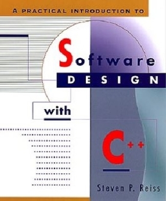 A Practical Introduction to Object-Oriented Design with C++ - Steven P. Reiss