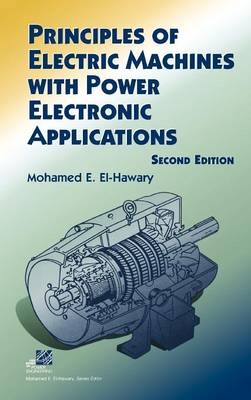 Principles of Electric Machines with Power Electronic Applications - Mohamed E. El-Hawary
