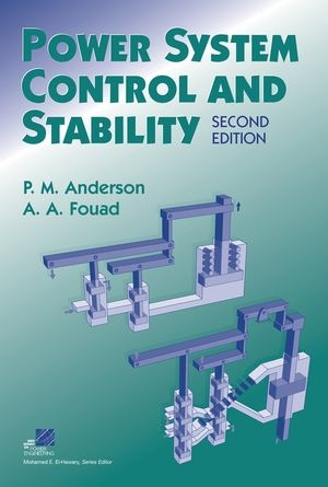 Power System Control and Stability - Paul M. Anderson, A. A. Fouad