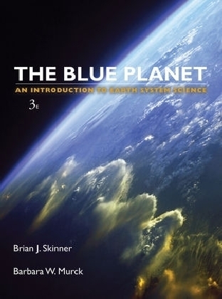 The Blue Planet - Brian J. Skinner, Barbara W. Murck