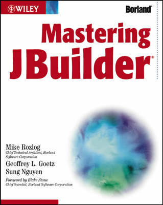 Mastering JBuilder - Mke Rozlog, Geoffrey Goetz, Sung Nguyen