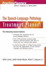 The Speech-Language Pathology Treatment Planner - Keith Landis, Judith Vander Woude, David J. Berghuis