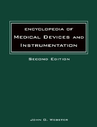 Encyclopedia of Medical Devices and Instrumentation, Set - 