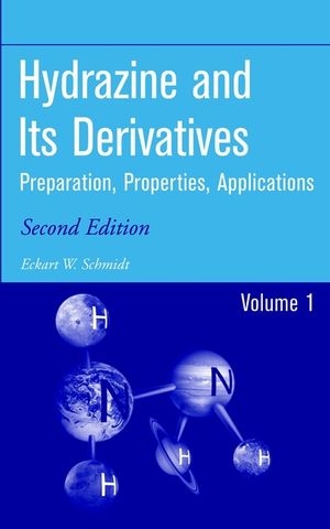 Hydrazine and Its Derivatives - Eckart Walter Schmidt