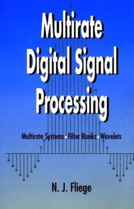 Multirate Digital Signal Processing - N. J. Fliege