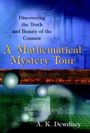 A Mathematical Mystery Tour - A. K. Dewdney