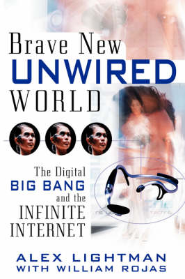 Brave New Unwired World - Alex Lightman, William Rojas