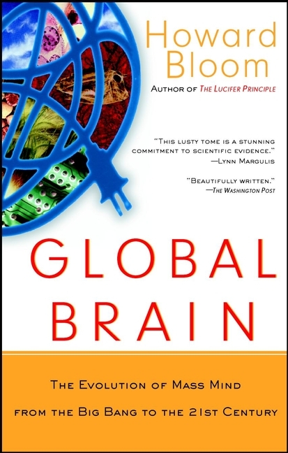 Global Brain - Howard Bloom