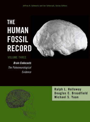 The Human Fossil Record - Ralph L. Holloway, Douglas C. Broadfield, Michael S. Yuan, Jeffrey H. Schwartz, Ian Tattersall