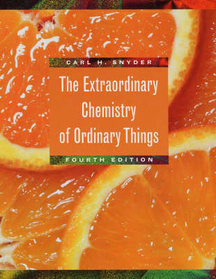 The Extraordinary Chemistry of Ordinary Things - Carl H. Snyder