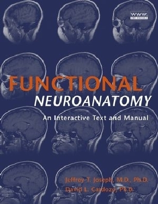 Functional Neuroanatomy - Jeffrey T. Joseph, David L. Cardozo