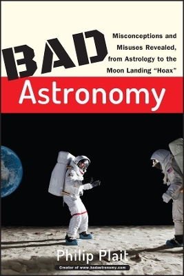 Bad Astronomy - Philip C. Plait