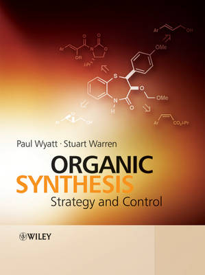 Organic Synthesis - Paul Wyatt, Stuart Warren