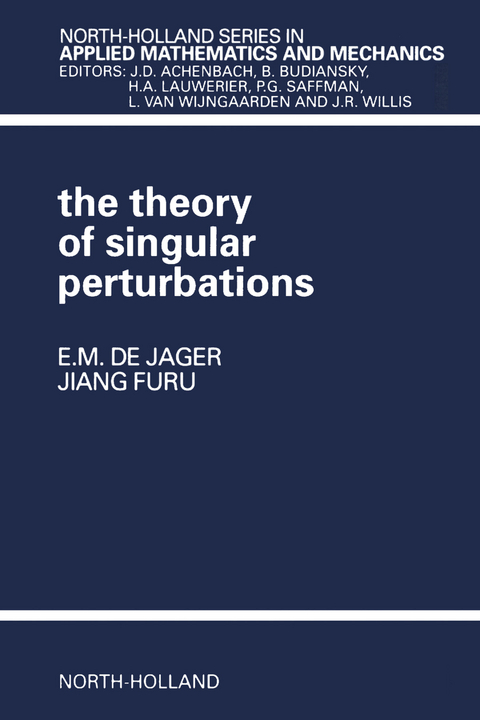 Theory of Singular Perturbations -  J.F. Furu,  E.M. de Jager