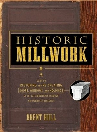 Historic Millwork - Brent Hull