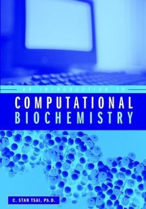 An Introduction to Computational Biochemistry - C.Stan Tsai