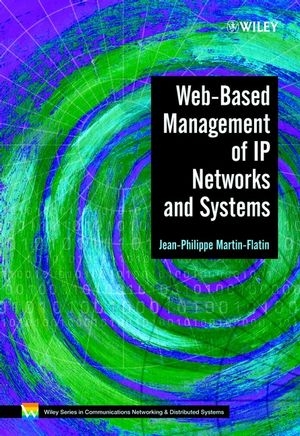 Web-Based Management of IP Networks and Systems - Jean-Philippe Martin-Flatin