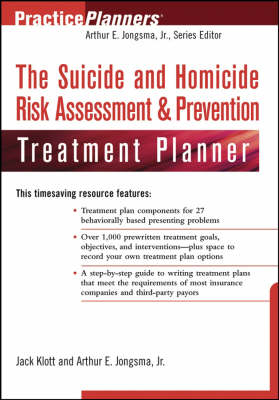 The Suicide and Homicide Risk Assessment and Treatment Planner - Arthur E. Jongsma, Jack Klott