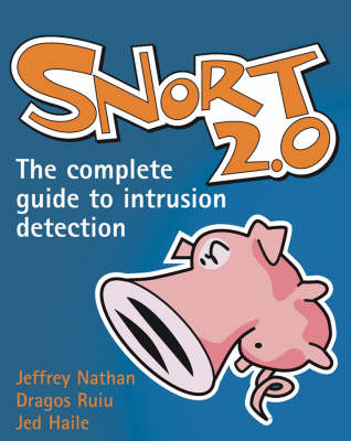 Snort 2.0 - J. Nathan, Dragos Ruiu, Jed Haile