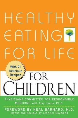 Healthy Eating for Life for Children -  Physicians Committee for Responsible Medicine