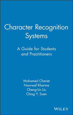 Character Recognition Systems - Mohamed Cheriet, Nawwaf Kharma, Cheng-Lin Liu, Ching Suen