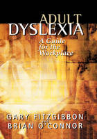 Adult Dyslexia - Gary Fitzgibbon, Brian O'Connor