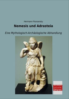 Nemesis und Adrasteia - Hermann Posnansky