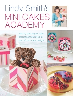 Lindy Smith's Mini Cakes Academy - Lindy Smith