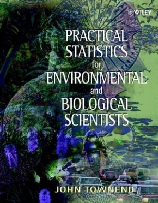 Practical Statistics for Environmental and Biological Scientists - John Townend