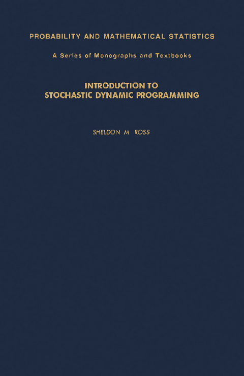 Introduction to Stochastic Dynamic Programming -  Sheldon M. Ross