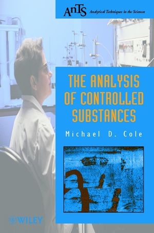 The Analysis of Controlled Substances - Michael D. Cole