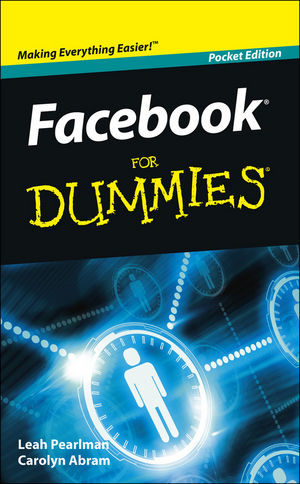 Facebook For Dummies, Pocket Edition, Pocket Edition -  Carolyn Abram,  Leah Pearlman