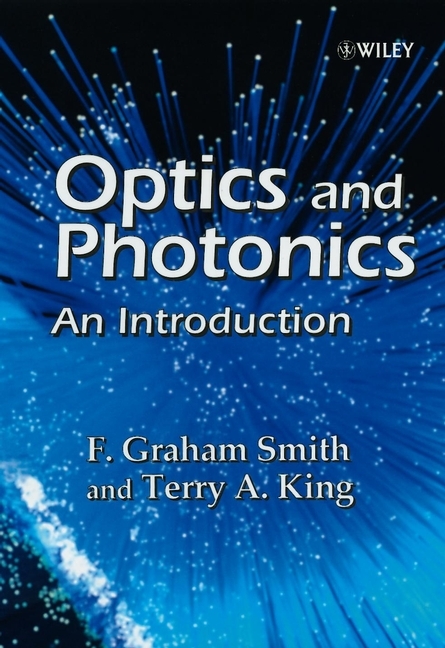 Optics and Photonics - F. Graham Smith, Terry A. King