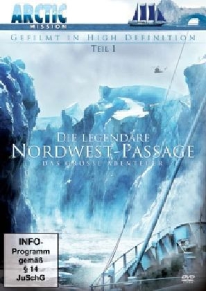 Die legendäre Nordwest-Passage. Tl.1, 1 DVD