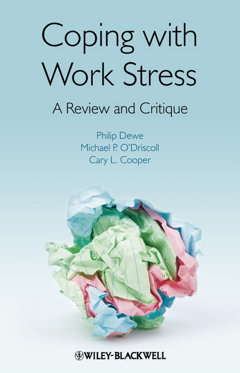 Coping with Work Stress - Philip J. Dewe, Michael P. O'Driscoll, Cary L. Cooper