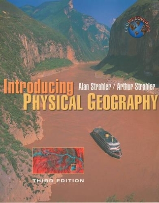 Introducing Physical Geography - Alan H. Strahler, Arthur N. Strahler