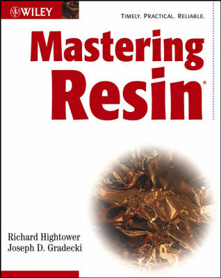 Mastering Resin - Richard Hightower, Joseph D. Gradecki