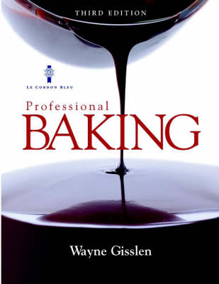 Professional Baking - Wayne Gisslen, Mary Ellen Griffin,  Le Cordon Bleu,  National Restaurant Association Educational Foundation