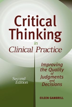 Critical Thinking in Clinical Practice - Eileen D. Gambrill