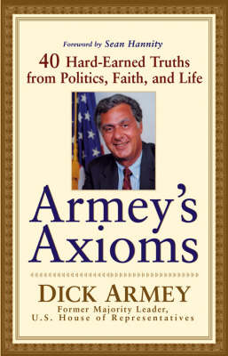 Armey's Axioms - Dick Armey