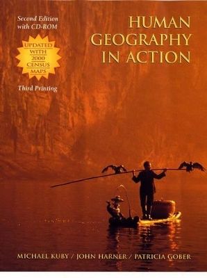 Human Geography in Action - Michael Kuby, Patricia Gober, John Harner