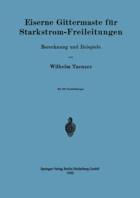 Eiserne Gittermaste für Starkstrom-Freileitungen - Wilhelm Taenzer