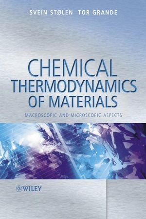 Chemical Thermodynamics of Materials - Svein Stølen, Tor Grande