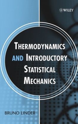 Thermodynamics and Introductory Statistical Mechanics - Bruno Linder