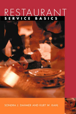 Restaurant Service Basics - Sondra J. Dahmer, Kurt W. Kahl