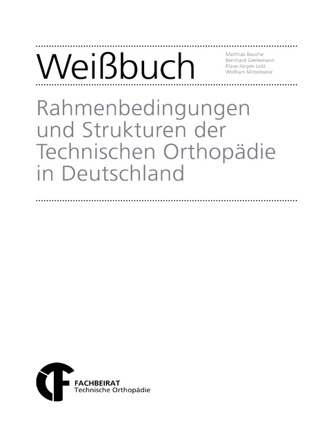 Weißbuch "Rahmenbedingungen und Strukturen der Technischen Orthopädie in Deutschland" - 