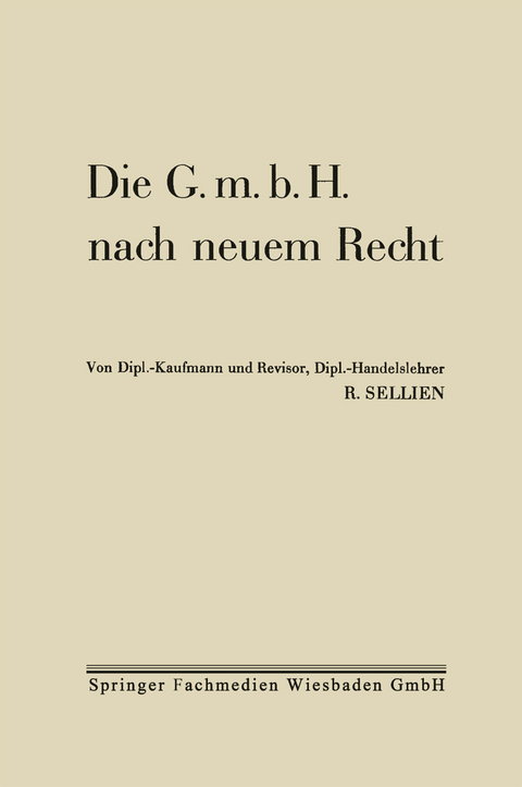 Die G.m.b.H. nach neuem Recht - Reinhold Sellien