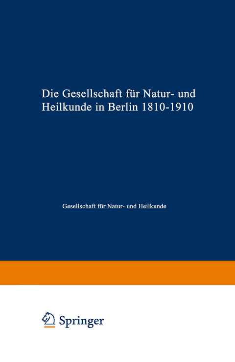 Die Gesellschaft für Natur- und Heilkunde in Berlin 1810–1910 -  Gesellschaft für Natur- und Heilkunde