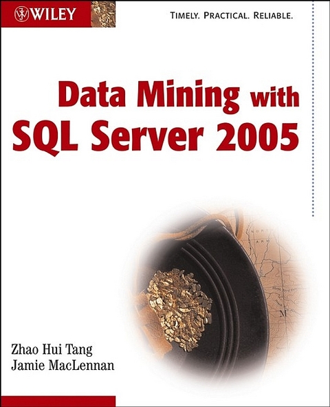 Data Mining with SQL Server 2005 - Zhao Hui Tang, Jamie MacLennan